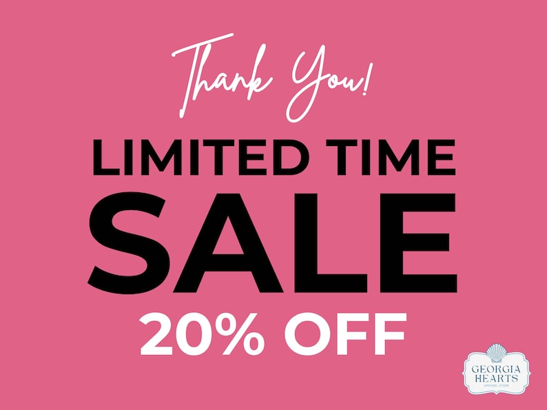 May include: A pink graphic sign featuring the white script text Thank You!, the bold black text LIMITED TIME SALE, and the white text 20% OFF. In the bottom right corner, a small white logo displays the text GEORGIA HEARTS with a seashell icon.