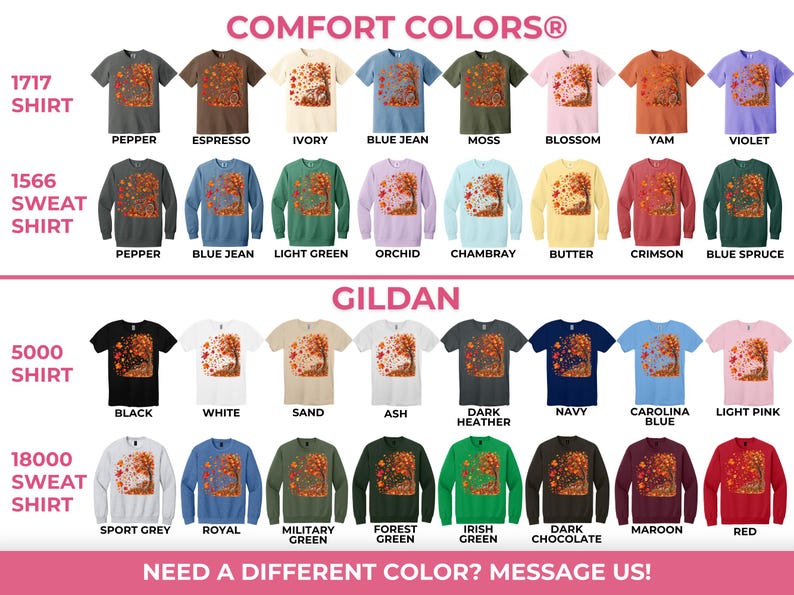 May include: A color chart displaying Comfort Colors 1717 shirts and 1566 sweatshirts, alongside Gildan 5000 shirts and 18000 sweatshirts. Each garment features a graphic of a tree with autumn leaves. The chart lists various color names for each style.