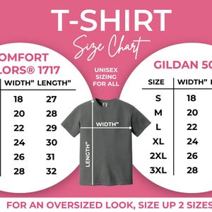 May include: A T-shirt size chart on a pink background featuring two tables for Comfort Colors 1717 and Gildan 5000 models. The chart displays width and length measurements in inches for sizes S through 3XL, with a central gray T-shirt graphic.