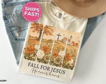 Jesus Fall Shirt, Fall For Jesus He Never Leaves Tshirt Gift for Christian Fall Lover Tee Jesus Never Leaves Shirt Faith Fall Shirt (S0014)