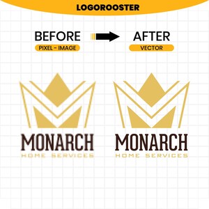 May include: A comparison graphic showing a pixelated logo on the left and a smooth vector version on the right. Both feature a gold crown icon above the text MONARCH HOME SERVICES in dark brown. The top text reads LOGOROOSTER with an arrow.