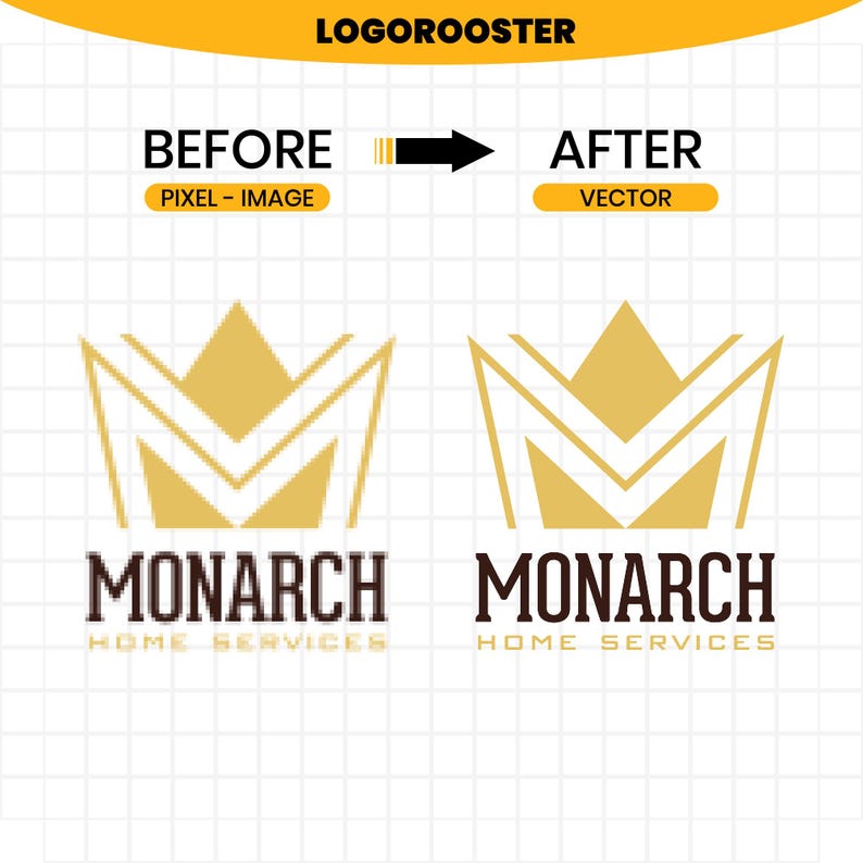 May include: A comparison graphic showing a pixelated logo on the left and a smooth vector version on the right. Both feature a gold crown icon above the text MONARCH HOME SERVICES in dark brown. The top text reads LOGOROOSTER with an arrow.