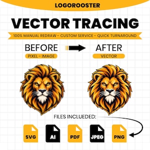 May include: A graphic display for vector tracing services featuring the text LOGOROOSTER and VECTOR TRACING. It shows a pixelated lion head labelled BEFORE and a smooth vector lion head labelled AFTER. File icons for SVG, AI, PDF, JPEG, and PNG are shown.