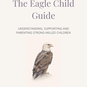 Peut inclure: Une couverture de livre intitulée The Eagle Child Guide: Understanding, Supporting and Parenting Strong-Willed Children. Elle présente une illustration détaillée d'un pygargue à tête blanche sur un rocher, avec Wise Parenting Co et 2026 Shelley Auld en bas.