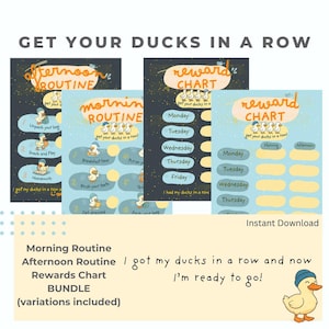 May include: A set of printable charts featuring ducks, including morning and afternoon routines, and a reward chart. The text "Get Your Ducks in a Row" is at the top. The charts are in shades of blue and yellow.