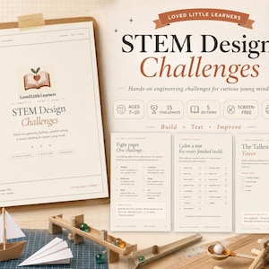 May include: A set of STEM Design Challenges printable worksheets featuring the text Loved Little Learners, 15 challenges, 5 sections, ages 7-10, screen-free, and print at home. The pages include instructions for building, testing, and improving designs.