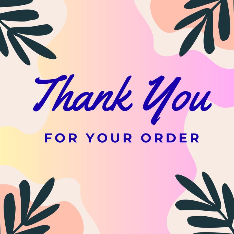 K&ouml;nnte beinhalten: Eine digitale Grafik mit einem weichen rosa und gelben Hintergrund, die die Worte "Thank You" in einer dunkelblauen Schriftart &uuml;ber "FOR YOUR ORDER" in einer serifenlosen Schriftart zeigt. Dunkelgr&uuml;ne Blattformen befinden sich in jeder Ecke.