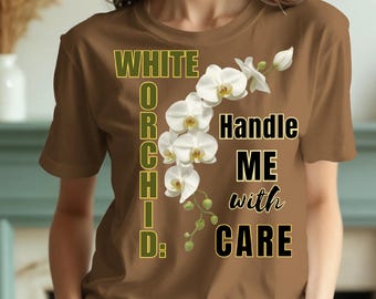 Handle Me with Care | White Orchid Digital Download PNG | POD-Ready Printable Design D1