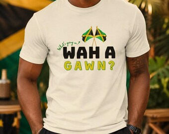Jamaican T-Shirt, Wah A Gawn Graphic Tee, Caribbean Culture Apparel