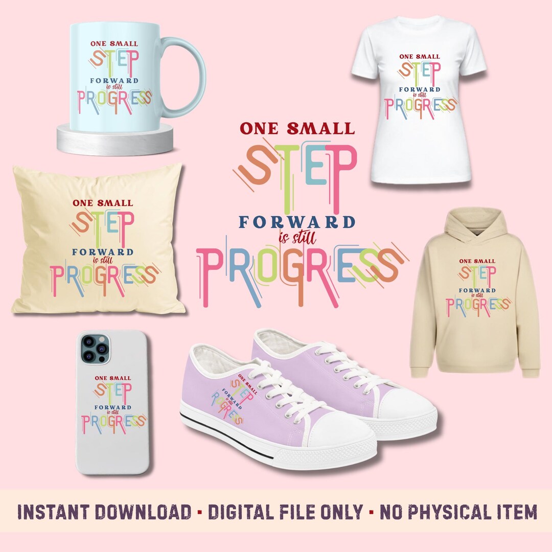 Motivational Typography PNG | "one Small Step Forward" POD Design ...