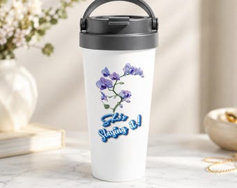 Taza de viaje con orquídeas, taza de viaje floral, vaso motivacional, taza de viaje con cita positiva, taza de acero inoxidable de 443 ml, regalo para ella.