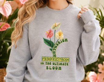 Anthurium Sweatshirt, Anthurium Lover Crewneck, Floral Design Pullover, Cozy Floral Sweatshirt Gift for Her, for Mom Aunt Girl Boss BFF