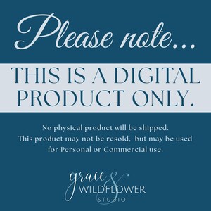 May include: A teal and white graphic with the text "Please note... THIS IS A DIGITAL PRODUCT ONLY." Additional text states no physical product will be shipped and usage terms. The Grace & Wildflower Studio logo is at the bottom.