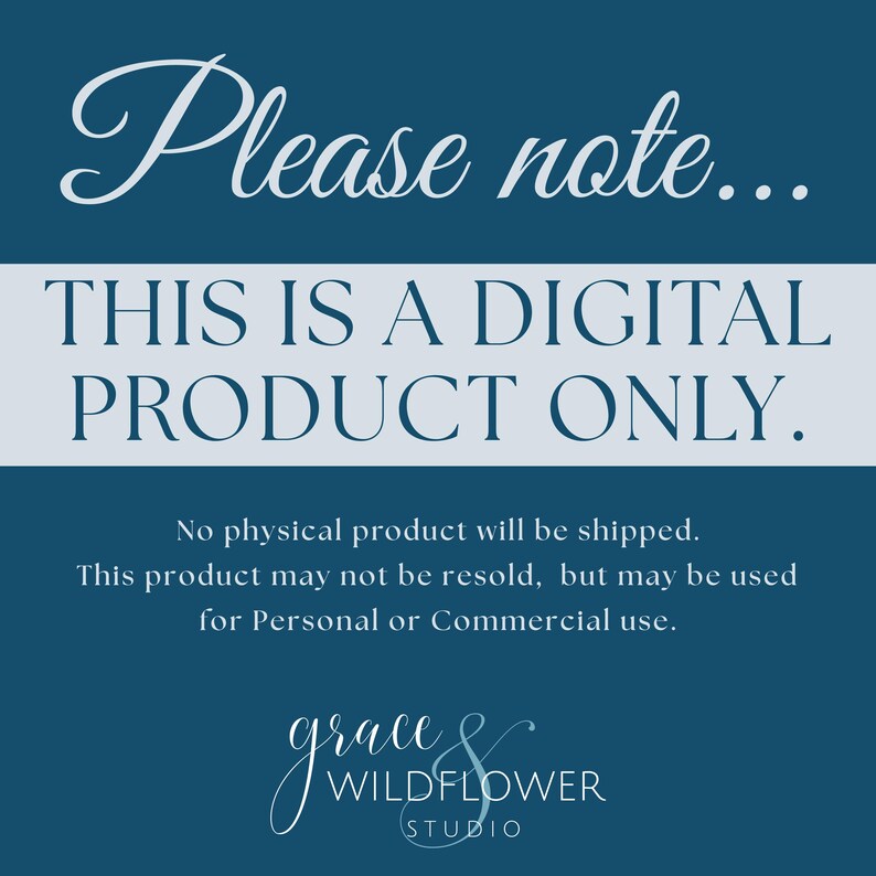 May include: A teal and white graphic with the text "Please note... THIS IS A DIGITAL PRODUCT ONLY." Additional text states no physical product will be shipped and usage terms. The Grace & Wildflower Studio logo is at the bottom.