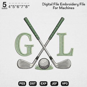 May include: A digital embroidery file for machines featuring two crossed golf clubs, a golf ball on a patch of grass, and the letters G and L in light green. Text includes 5 SIZES 4" 5" 6" 7" 8", Digital File Embroidery File For Machines, PES, DST, EXP, JEF, VP3.