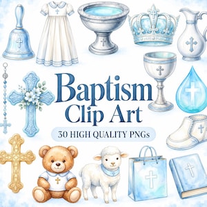 May include: A collection of watercolour baptism-themed illustrations including a bell, gown, font, crown, pitcher, chalice, cross, rosary, water drop, shoe, teddy bear, lamb, gift bag, and book, with the text Baptism Clip Art 30 HIGH QUALITY PNGs.