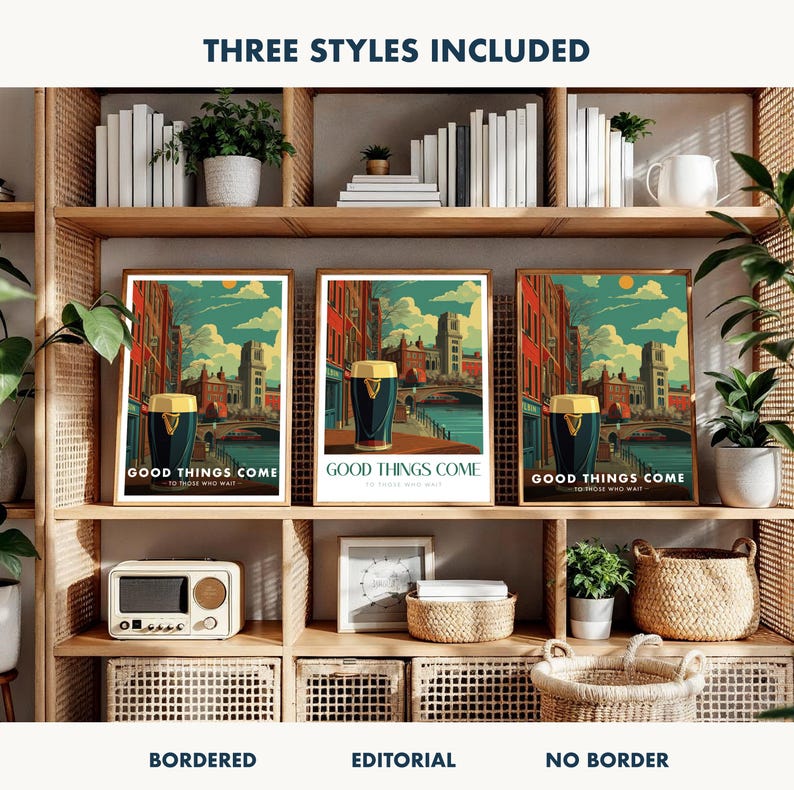 May include: Three framed art prints with the text "GOOD THINGS COME" and a stylized image of a pint of stout. The prints are displayed on a wooden shelf with other decorative items, including plants, books, and a vintage radio. The prints are available in bordered, editorial, and no border styles.