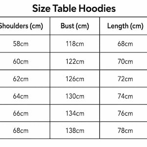 May include: A hoodie size chart with measurements in centimetres. The chart displays sizes from S to 3XL, detailing shoulder, bust, length, and sleeve measurements. The text "Size Table Hoodies" is at the top.