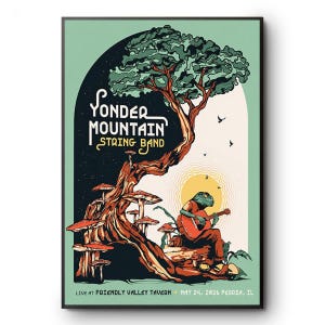 May include: Poster for the "Yonder Mountain String Band" with a fantasy-themed illustration. A frog plays guitar beneath a tree with mushrooms. The poster includes the text "Live at Friendly Valley Tavern May 24, 2026 Peoria, IL."