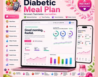 May include: A digital diabetic meal plan dashboard displayed on a laptop and smartphone screen. The interface features health metrics, glucose logs, and meal tracking. Text includes "Diabetic Meal Plan," "Good morning, Rashid," and "Instant Download" with icons for nutrition, activity, and water tracking.