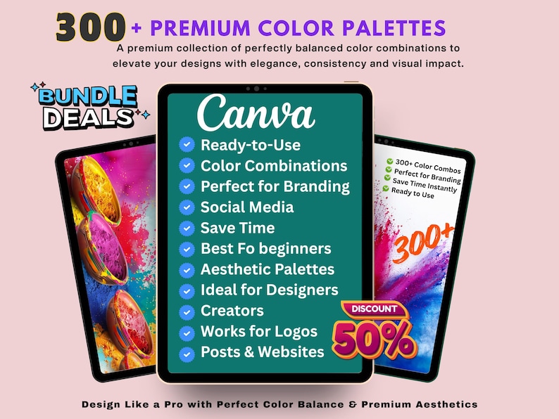 May include: A promotional image for Canva featuring three tablets displaying color palettes. The text highlights "300+ Premium Color Palettes" and "Bundle Deals." The central tablet lists features like "Ready-to-Use" and "Perfect for Branding." A 50% discount is also advertised.