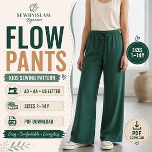 May include: Green flow pants sewing pattern for kids, with the text "FLOW PANTS" and "KIDS SEWING PATTERN". The pattern includes sizes 1-14Y and is available as a PDF download. The design is described as easy, comfortable, and everyday wear.