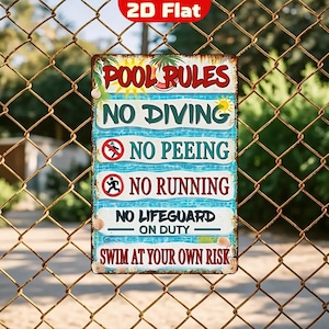 May include: A rectangular metal sign with a blue water background featuring the text POOL RULES, NO DIVING, NO PEEING, NO RUNNING, NO LIFEGUARD ON DUTY, and SWIM AT YOUR OWN RISK. The sign has a distressed rust-coloured border and seashell accents.