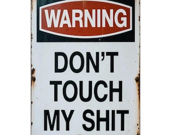 Divertido cartel metálico de advertencia: No toques mis cosas. 20 x 30 cm. Decoración de garaje de aluminio. Regalo ideal.