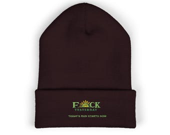 F*ck Yesterday™ Embroidered Cuffed Beanie "Todays Run Starts Today"