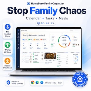 May include: A laptop screen displays the Homebase Family Organizer dashboard with sections for calendar, tasks, and meals. Text includes Stop Family Chaos, No Monthly Fees, Works Offline, Instant Download, Private, Yours Forever, and browser icons.