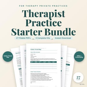 May include: A digital therapist practice starter bundle featuring 27 fillable PDF documents, including a Golden Thread Map and HIPAA credentialing forms. The text reads For Therapy Private Practices, Therapist Practice Starter Bundle, 27 Fillable PDFs, 3 Complete Kits, and Instant Download.