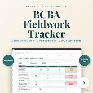 May include: A digital BCBA Fieldwork Tracker spreadsheet, designed for Google Sheets and Excel. The document includes sections for hour progress, ratio requirements, and pace estimation. The title text reads "BCBA Fieldwork Tracker."