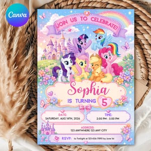 May include: A rectangular party invitation featuring My Little Pony characters, a castle, and a rainbow. Text includes JOIN US TO CELEBRATE, Sophia IS TURNING 5, DATE: SATURDAY, AUG 14TH, 2026, TIME: 2:00 PM - 5:00 PM, ADDRESS: 123 ANYWHERE 123 ANY CITY.