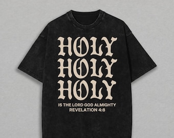 Holy Holy Holy Shirt, Revelation 4 8 Tee, Christian Graphic Tee, Faith Based Shirt, Bible Verse Shirt, Church Apparel