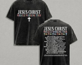 Jesus Christ Miracle Working Tour Shirt, Christian Graphic Tee, Bible Verse Shirt, Faith Based Apparel, Christian Gift, Religious Shirt