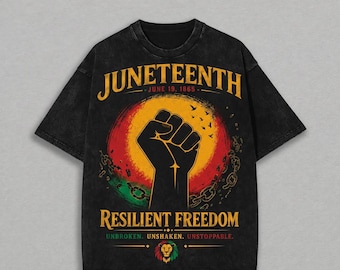 Juneteenth Shirt, Resilient Freedom Graphic Tee, Vintage Wash Black History T-Shirt, June 19 1865 Apparel, African American Pride Top