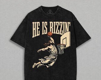 He Is Rizzin Shirt, Funny Christian Basketball Tee, Jesus Basketball Shirt,Christian Athlete Gift,Easter Christian Shirt, Youth Ministry Tee