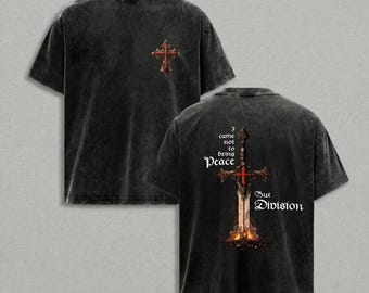 Christian Warrior Shirt, Spiritual Warfare Tee, Sword Of God Shirt, Matthew 10 34 Christian Tee, Faith Based Streetwear,Kingdom Warrior Gift