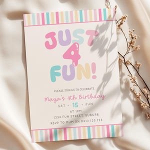 May include: A rectangular birthday invitation card featuring a pastel striped border in pink, blue, and yellow. The text reads: JUST 4 FUN! PLEASE JOIN US TO CELEBRATE Maya's 4th Birthday SAT 15 JUN AT 1PM 1234 FUN STREET, SUBURB RSVP TO MUM ON 0412 123 123.