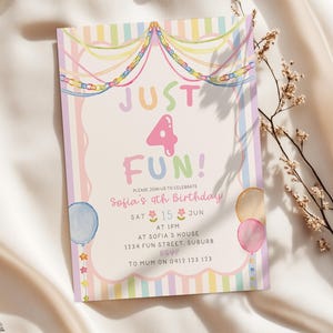 May include: A rectangular birthday invitation card featuring pastel striped borders, watercolour bunting, and balloons. The text reads: JUST 4 FUN! PLEASE JOIN US TO CELEBRATE Sofia's 4th Birthday SAT 15 JUN AT 1PM AT SOFIA'S HOUSE 1234 FUN STREET, SUBURB RSVP TO MUM ON 0412 123 123.