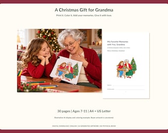 May include: A printable coloring book titled A Christmas Gift for Grandma featuring 30 pages. The cover displays a colored illustration of a child and grandmother sitting at a table with a Christmas tree. Text includes My Favorite Memories with You, Grandma.
