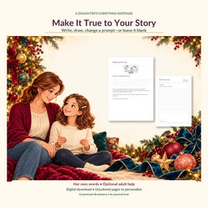 Puede incluir: Un diario digital de recuerdos navide&ntilde;os para una hija con dos p&aacute;ginas imprimibles con indicaciones. El texto dice A DAUGHTER'S CHRISTMAS KEEPSAKE, Make It True to Your Story, Write, draw, change a prompt&mdash;or leave it blank, Made Just for You y My Letter to You.