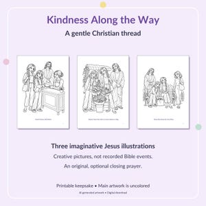 May include: Three black and white line art illustrations featuring Jesus with people in everyday settings. The text reads Kindness Along the Way, A gentle Christian thread, Small Choices Still Matter, Beauty Does Not Have to Come Home in a Bag, and There Was Room for One More.