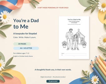 May include: A digital coloring and writing keepsake book titled You're a Dad to Me for stepdads. The page features a line drawing of a man and child standing before a church, with spaces for names. Includes 30 pages in A4 and US Letter sizes.