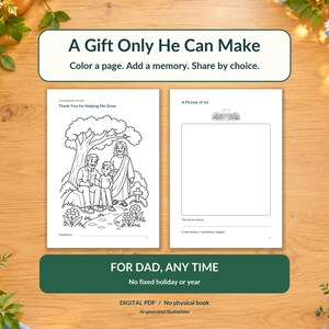 Puede incluir: Dos p&aacute;ginas para colorear blancas con arte lineal negro. La p&aacute;gina izquierda muestra a un hombre, un ni&ntilde;o y una figura bajo un &aacute;rbol con el texto 'Thank You for Helping Me Grow'. La p&aacute;gina derecha presenta un marco vac&iacute;o etiquetado como 'A Picture of Us'. El texto incluye 'A Gift Only He Can Make', 'Color a page. Add a memory. Share by choice.' y 'FOR DAD, ANY TIME'.