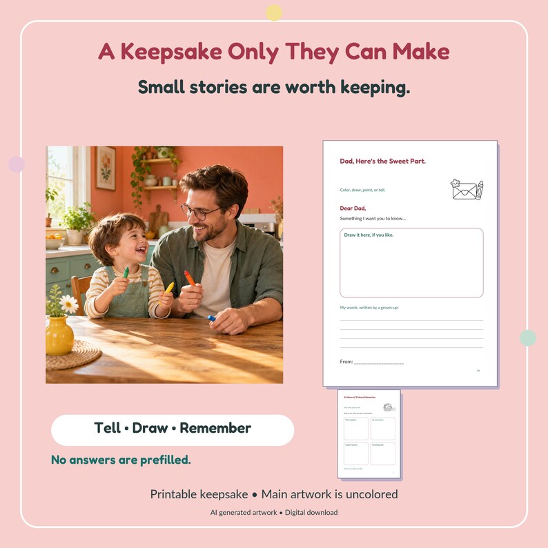 Puede incluir: Una hoja de actividades de recuerdo imprimible con el texto A Keepsake Only They Can Make, Small stories are worth keeping y Tell Draw Remember. La p&aacute;gina incluye indicaciones como Dad, Here's the Sweet Part y Dear Dad con espacios en blanco.