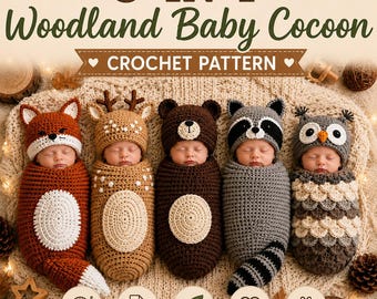 5-in-1 Woodland Baby Cocoon CROCHET PATTERN | Fox, Deer, Bear, Raccoon & Owl Newborn Photo Prop Set | PDF Digital Download