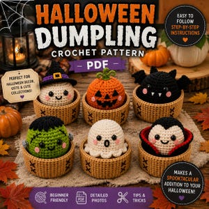 May include: A digital PDF crochet pattern titled HALLOWEEN DUMPLING featuring six small, round, crocheted characters: a witch, a pumpkin, a bat, a green monster, a ghost, and a vampire, each sitting in a small, tan, woven-style basket.