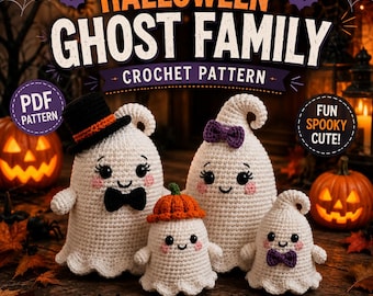 Halloween Ghost Family Crochet Pattern | 4 Amigurumi Patterns in 1 | Spooky Cute PDF | Beginner Friendly | Instant Download