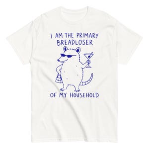 I Am The Primary Breadloser of My Household T-Shirt, Funny Possum Tee, Rat Shirt, Funny Drawing Meme Shirt, Fancy Rat Shirt, Gift for Her